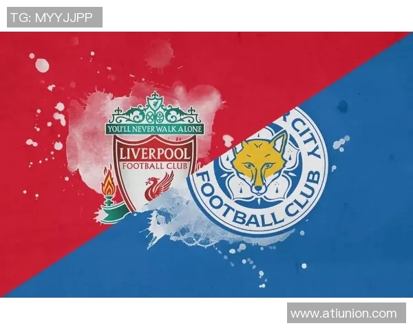 利物浦与莱斯特城精彩对决比分揭晓赛季最新战况分析